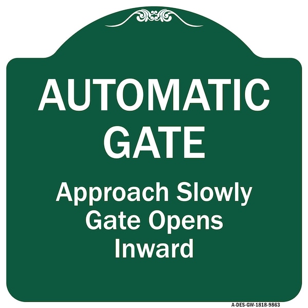 Automatic Gate Approach Slowly Gate Opens Inward Heavy-Gauge Aluminum Sign, 18" x 18", GW-1818-9863